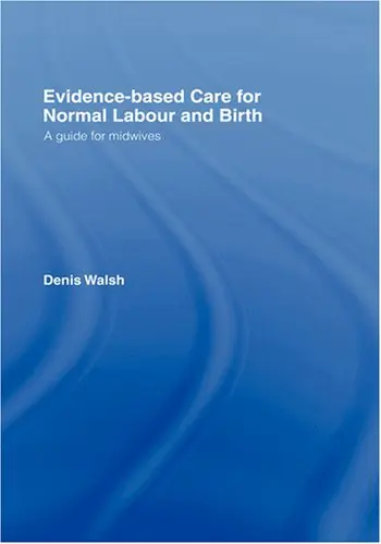 Cover of Evidence-based Care for Normal Labour and Birth