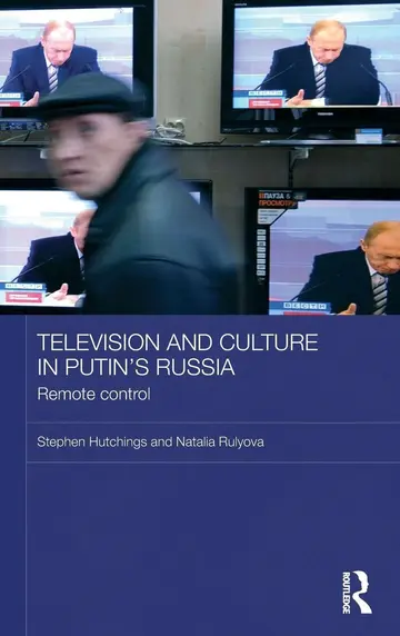 Cover of Television and Culture in Putin's Russia