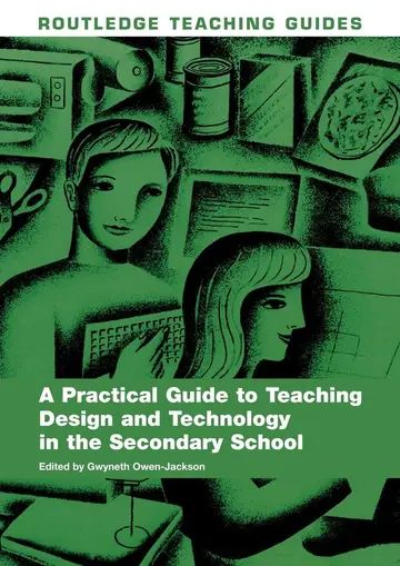 Cover of A Practical Guide to Teaching Design & Technology in the Secondary School