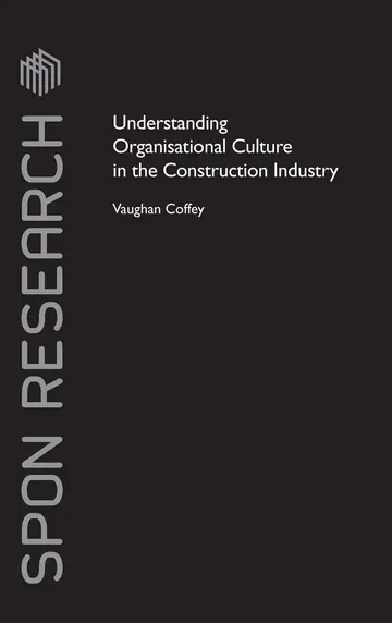 Cover of Understanding Organisational Culture in the Construction Industry