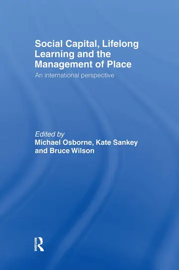 Cover of Social Capital, Lifelong Learning and the Management of Place