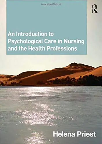 Cover of An Introduction to Psychological Care in Nursing and the Health Professions