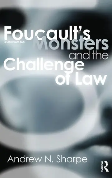 Cover of Foucault's Monsters and the Challenge of Law