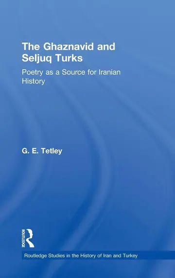 Cover of The Ghaznavid and Seljuq Turks