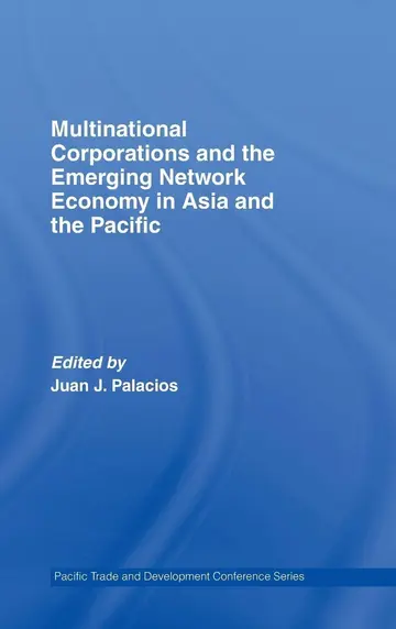 Cover of Multinational Corporations and the Emerging Network Economy in Asia and the Pacific