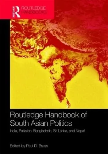 Cover of Routledge Handbook of South Asian Politics
