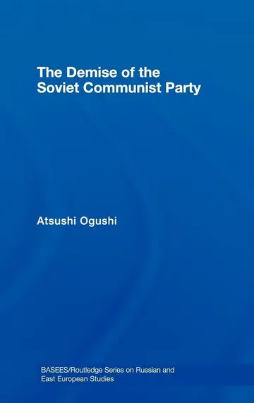 Cover of The Demise of the Soviet Communist Party