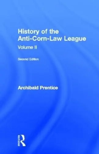 Cover of History of the Anti-Corn Law League