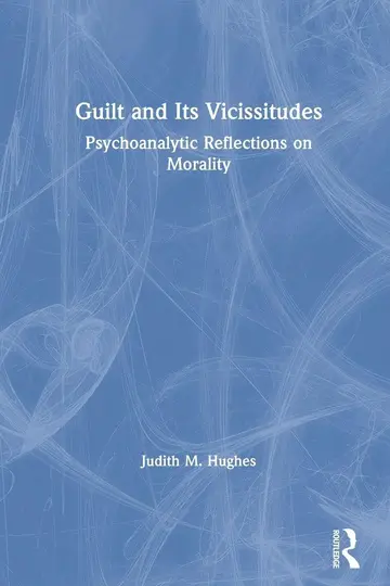 Cover of Guilt and Its Vicissitudes