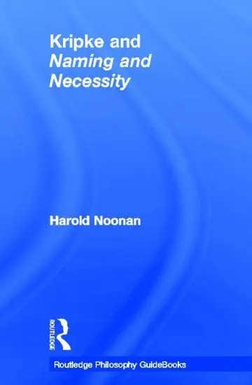 Cover of Routledge Philosophy Guidebook to Kripke and Naming and Necessity