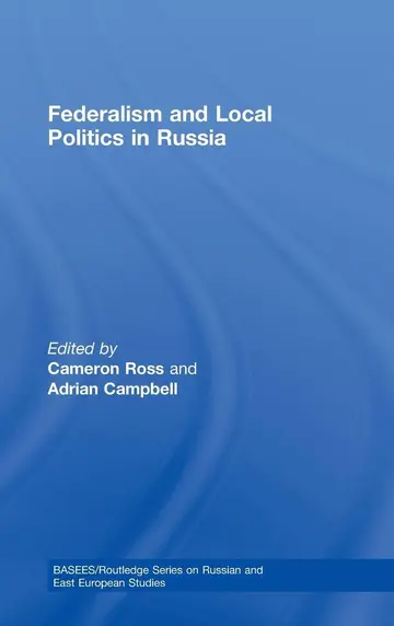 Cover of Federalism and Local Politics in Russia
