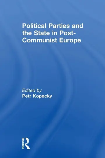 Cover of Political Parties and the State in Post-Communist Europe