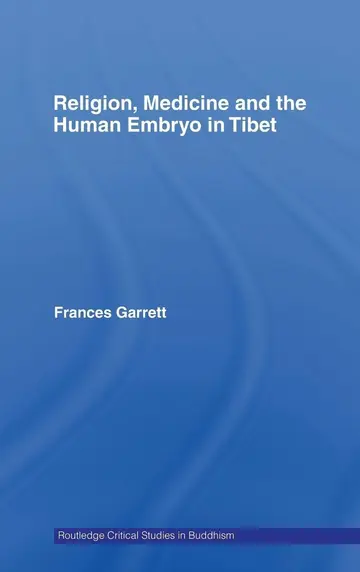 Cover of Religion, Medicine and the Human Embryo in Tibet