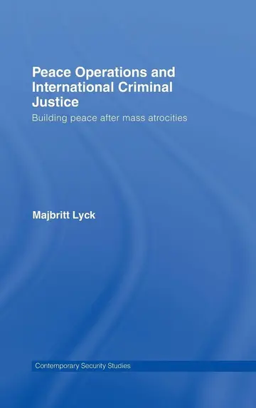 Cover of Peace Operations and International Criminal Justice
