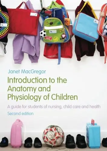 Cover of Introduction to the Anatomy and Physiology of Children