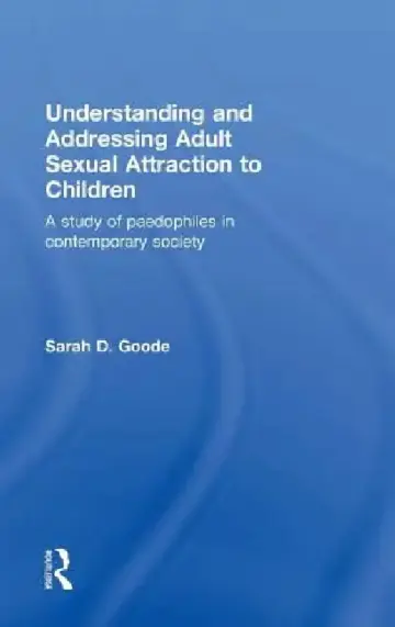 Cover of Understanding And Addressing Adult Sexual Attraction To Children