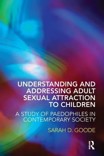 Cover of Understanding and Addressing Adult Sexual Attraction to Children