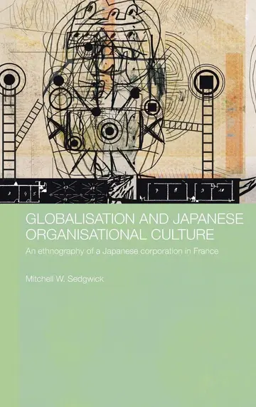 Cover of Globalisation and Japanese Organisational Culture