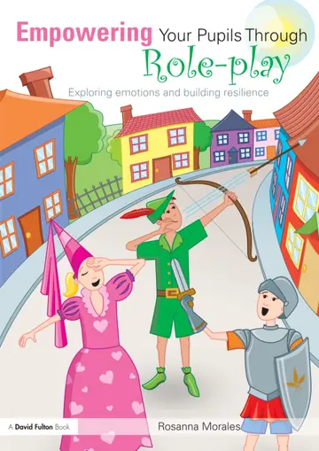 Cover of Empowering Your Pupils Through Role-Play
