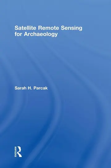 Cover of Satellite Remote Sensing for Archaeology