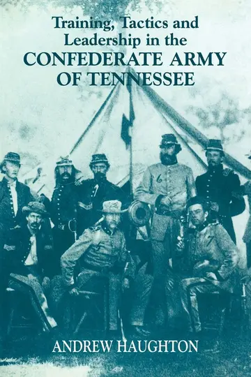 Cover of Training, Tactics and Leadership in the Confederate Army of Tennessee