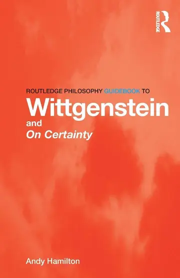 Cover of Routledge Philosophy Guidebook to Wittgenstein and on Certainty