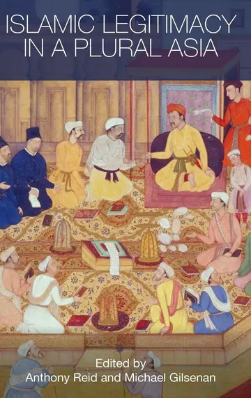 Cover of Islamic Legitimacy in a Plural Asia