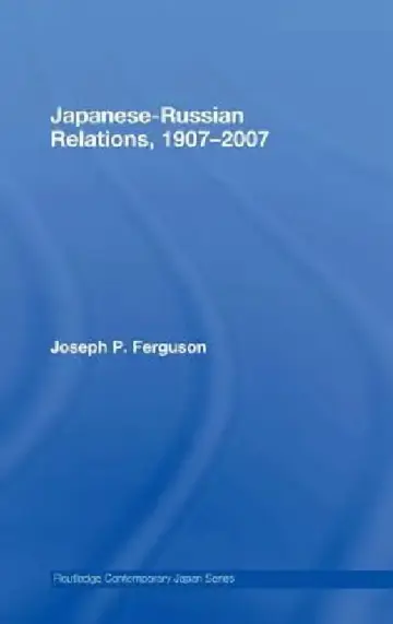 Cover of Japanese-Russian Relations, 1907-2007