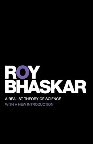 Cover of A Realist Theory of Science (Classical Texts in Critical Realism (Routledge Critical Realism))