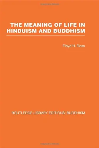 Cover of The Meaning of Life in Hinduism and Buddhism