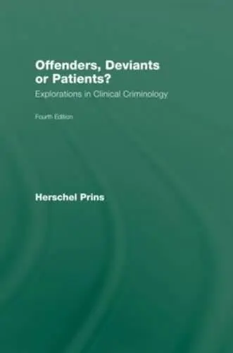 Cover of Offenders, Deviants or Patients? Fourth Edition