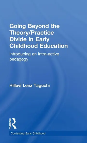 Cover of Going Beyond the Theory Practice Divide in Early Childhood Education