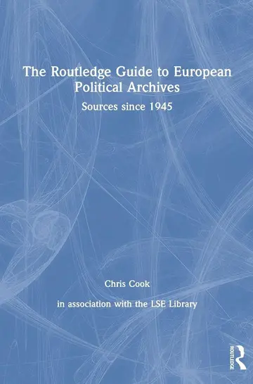 Cover of The Routledge Guide to European Political Archives