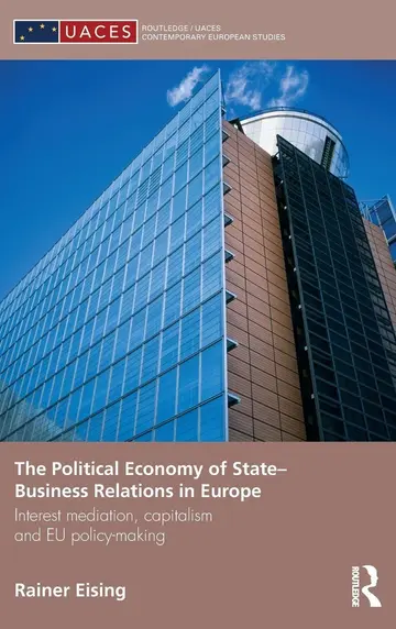 Cover of The Political Economy of State-Business Relations in Europe