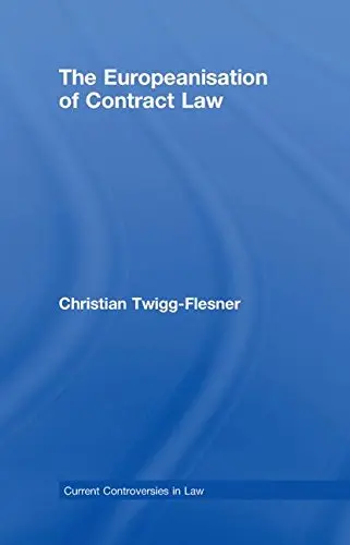 Cover of The Europeanisation of Contract Law