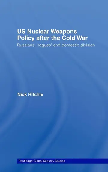 Cover of US Nuclear Weapons Policy After the Cold War
