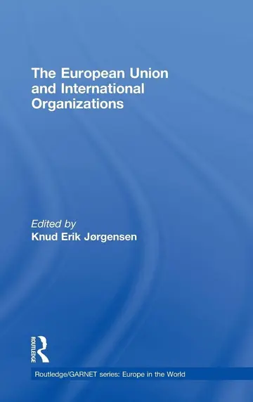 Cover of The European Union and International Organizations