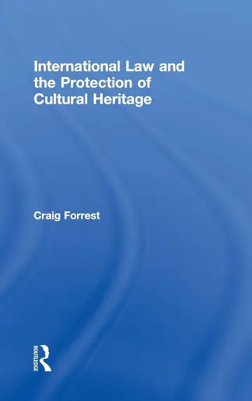 Cover of International Law and the Protection of Cultural Heritage