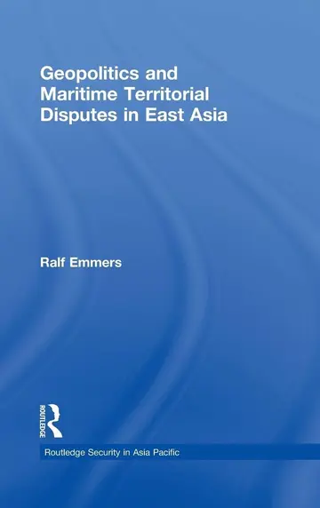 Cover of Geopolitics and Maritime Territorial Disputes in East Asia