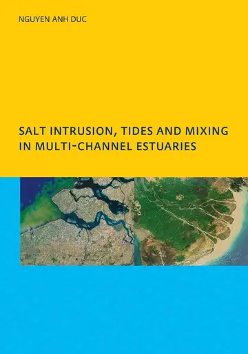 Cover of Salt Intrusion, Tides and Mixing in Multi-Channel Estuaries