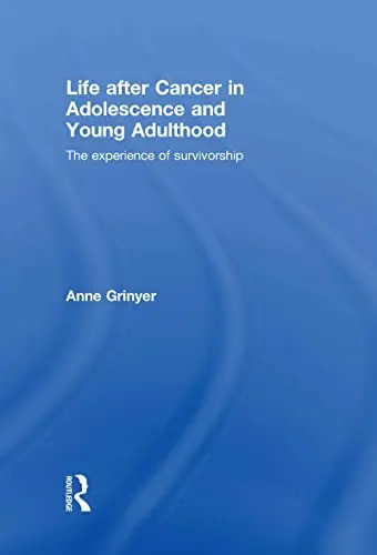 Cover of Life After Cancer in Adolescence and Young Adulthood