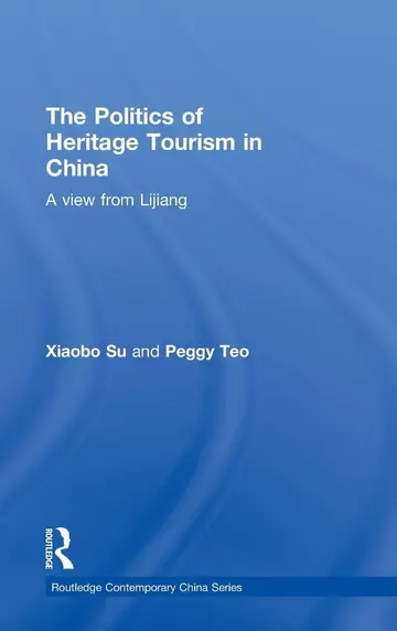Cover of The Politics of Heritage Tourism in China