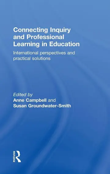 Cover of Connecting Inquiry and Professional Learning in Education