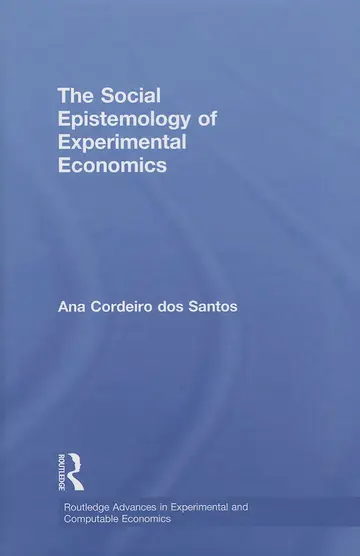 Cover of The Social Epistemology of Experimental Economics