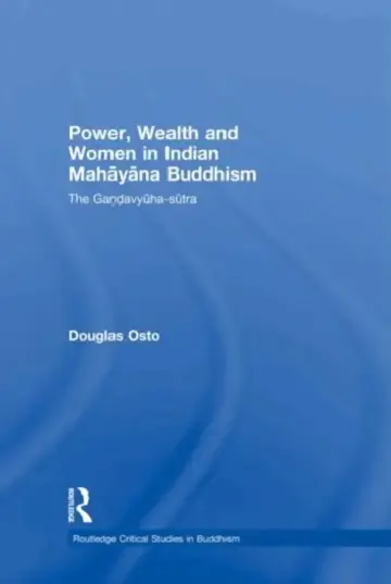 Cover of Power, Wealth and Women in Indian Mahayana Buddhism