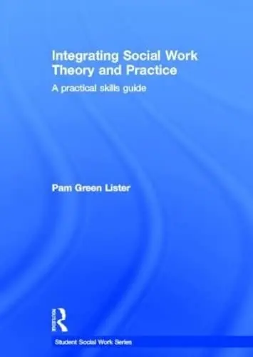 Cover of Integrating Social Work Theory and Practice