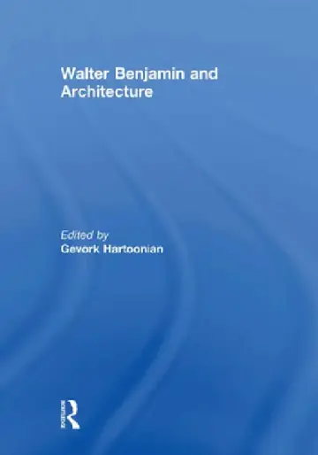 Cover of Walter Benjamin And Architecture