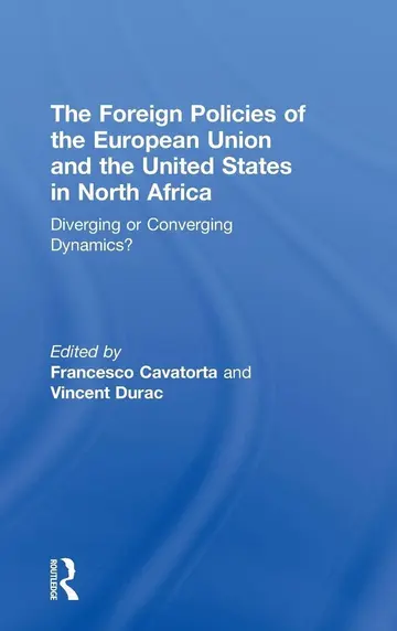 Cover of The Foreign Policies of the European Union and the United States in North Africa