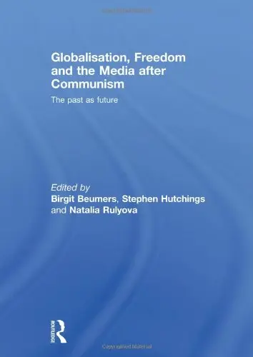 Cover of Globalisation Freedom and the Media After Communism (hb 2009)