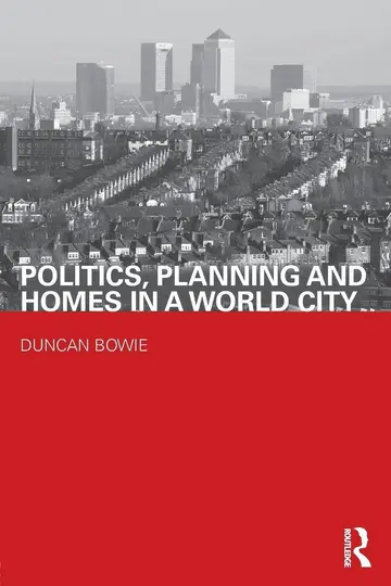 Cover of Politics, Planning and Homes in a World City